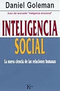 Inteligencia social: La nueva ciencia de las relaciones humanas (Ensayo)
