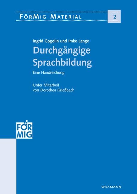 Durchgängige Sprachbildung: Eine Handreichung (FörMig Material)
