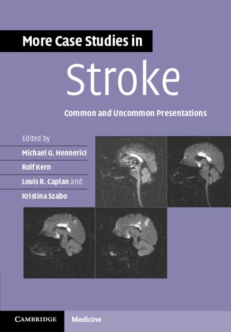 More Case Studies in Stroke: Common and Uncommon Presentations (Case Studies in Neurology)