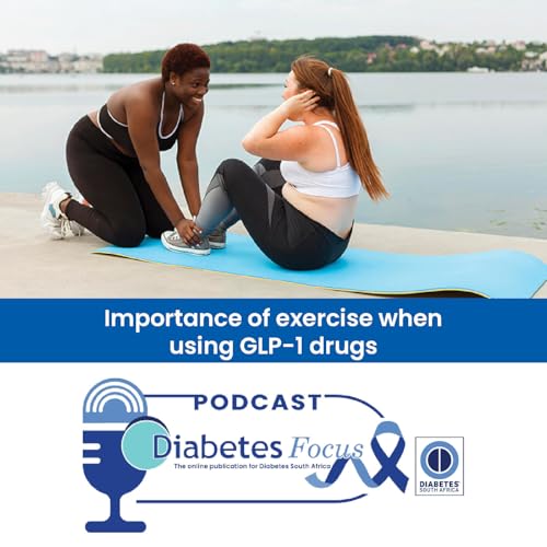 『Importance of exercise when using GLP-1 drugs』のカバーアート