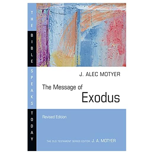 The Message of Exodus: The Days of Our Pilgrimage (The Bible Speaks Today Series)
