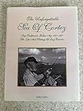 The Unforgettable Sea of Cortez: Baja California's Golden Age, 1947-1977 : The Life and Writings of Ray Cannon