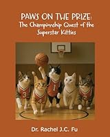 Paws on the Prize: The Championship Quest of the Superstar Kitties B0F62N6T69 Book Cover