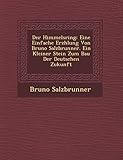 gerda salzbrunn aulendorf  Der Himmelsring: Eine Einfache Erz Hlung Von Bruno Salzbrunner. Ein Kleiner Stein Zum Bau Der Deutschen Zukunft