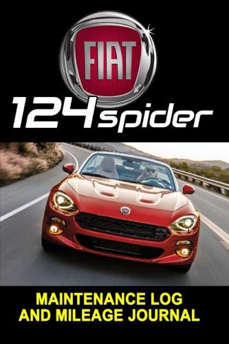 Fiat 124 Spider: Maintenance Log and Mileage Journal - Composition Notebook, 150 pages