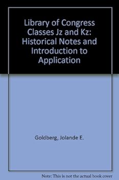 Hardcover Library of Congress Classes Jz and Kz: Historical Notes and Introduction to Application Book
