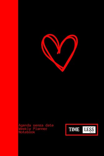 Agenda Business Planner - TIMELESS Hart: pianificazione Settimanale, Giornaliera e Mensile - Agenda senza Date, con 5 settimane per Mese +1 ogni Settimana, piu' di 12 Mesi
