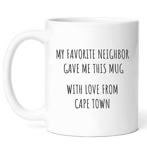 My Favorite Neighbor In Cape Town Mug - South Africa Coffee Cup - Resident Funny Gift From - Community Tea Mugs - City Life Cups - 11 Oz Ceramic Gifts For Locals, Birthday, Him, Her, Christmas