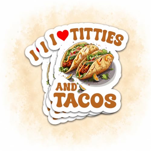 3Pcs I Love Titties and Tacos Sticker I Heart Taco Stickers Funny Tacos Lover Gift for Mexico Tacos Lover Mexican I Love Titties and Tacos Decal for Laptop Water Bottle Phone Toolbox Car 3"
