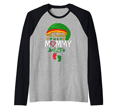 1st Christmas As A Mommy Elf | first Christmas New Mom Xmas Camiseta Manga Raglan