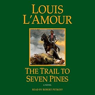 The Trail to Seven Pines Audiolibro Por Louis L'Amour arte de portada