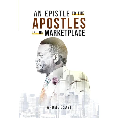 AN EPISTLE TO THE APOSTLES IN THE MARKETPLACE by AROME OSAYI episode artwork