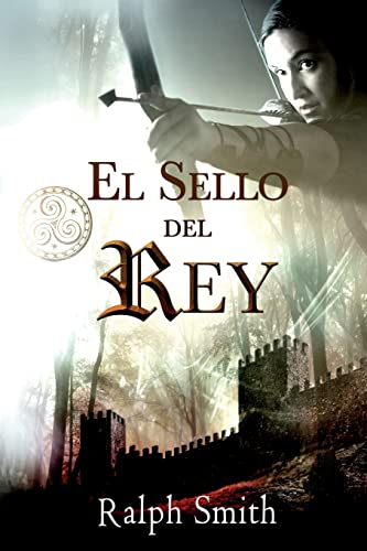 El Sello del Rey [Spanish] 1514328909 Book Cover