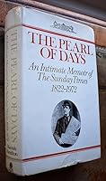 The pearl of days: An intimate memoir of the Sunday Times, 1822-1972 0241022665 Book Cover