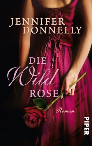 Die Wildrose (Rosen-Trilogie...