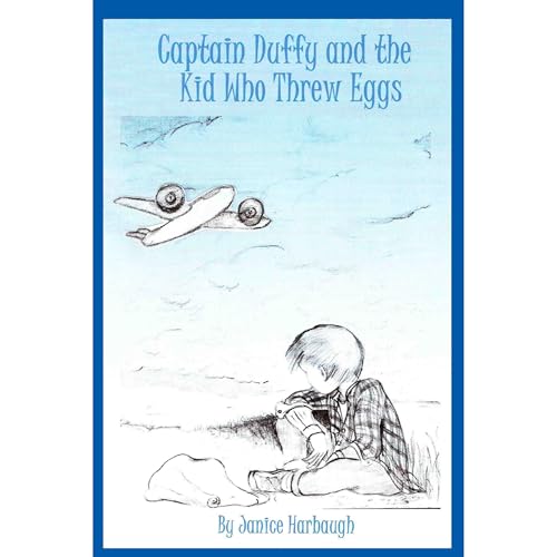Captain Duffy and the Kid Who Threw Eggs by Janice Harbaugh episode artwork