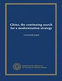  Cina, la continua ricerca di una strategia di modernizzazione: un documento di ricerca