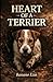 HEART OF A TERRIER: Tales of hunting, courage, and loyalty. The unbreakable bond between a man and his Jack Russells. (Italian Edition)