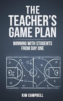 Paperback The Teacher's Game Plan: Winning With Students From Day One Book