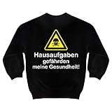 Kids Sweatshirt Spaß kostet Kinder Pullover Hausaufgaben gefährden Meine Gesundheit Größe 110-164