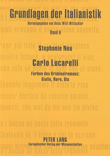 Carlo Lucarelli: Farben des Kriminalromans: Giallo, Nero, Blu: 6