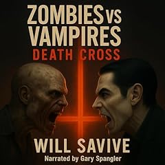 Zombies vs Vampires: Death Cross Audiolibro Por Will Savive arte de portada