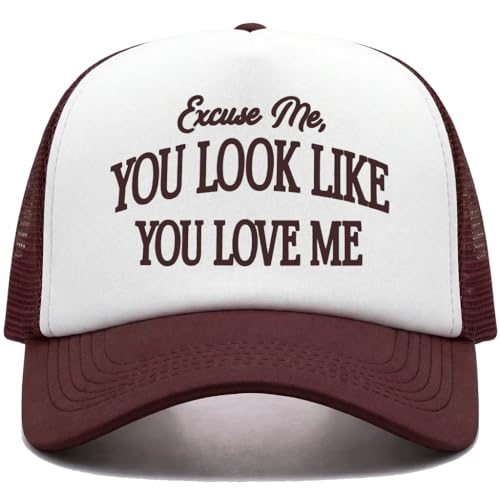 Excuse Me You Look Like You Love Me Trucker Hat - Funny Mesh Back Baseball Cap - Gag Gifts for Men & Women - Sarcastic Humor Lifestyle Accessory