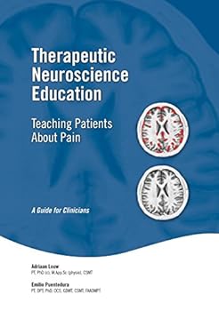 Paperback Therapeutic Neuroscience Education: Teaching Patients About Pain: A Guide for Clinicians Book
