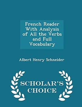 Paperback French Reader with Analysis of All the Verbs and Full Vocabulary - Scholar's Choice Edition Book