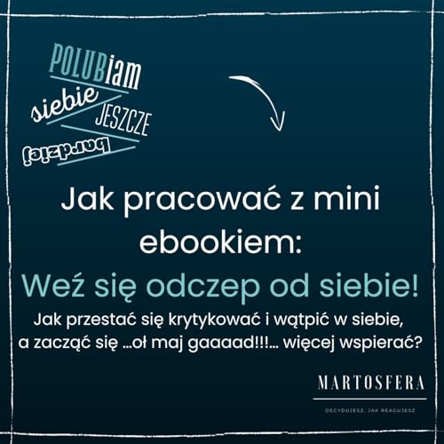 7. POLUBić krytyka wewnętrznego dodatek o Mini ebooku "Weź się odczep od siebie"