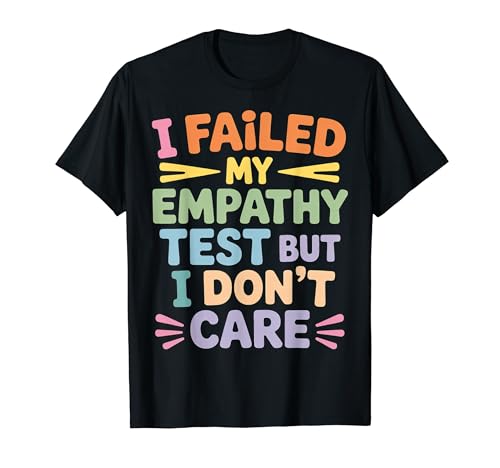 I Failed My Empathy Test But I Don't Care �ԓx - T�V���c