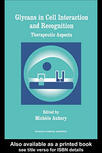 Glycans in Cell Interaction and Recognition (English Edition)