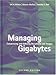 Managing Gigabytes: Compressing and Indexing Documents and Images, Second Edition (The Morgan Kaufmann Series in Multimedia Information and Systems)