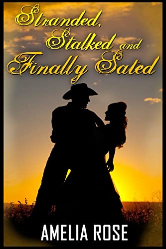 Stalked, Stranded and Finally Sated (Contemporary Romance) (License to Love Series:Book 1)