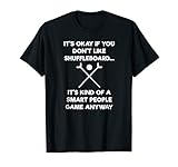 Shuffleboard T-shirt - Funny Shuffleboard Smart People