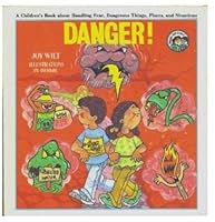 Danger!: A children's book about handling fear, dangerous things, places, and situations (Ready-set-grow) 0849981352 Book Cover