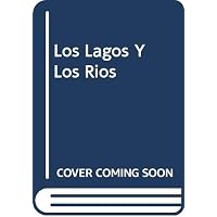Los Lagos Y Los Rios