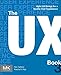 The UX Book: Agile UX Design for a Quality User Experience