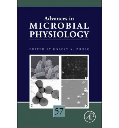 [(Advances in Microbial Physiology: Vol. 57)] [Author: Robert K. Poole] published on (January, 2011)