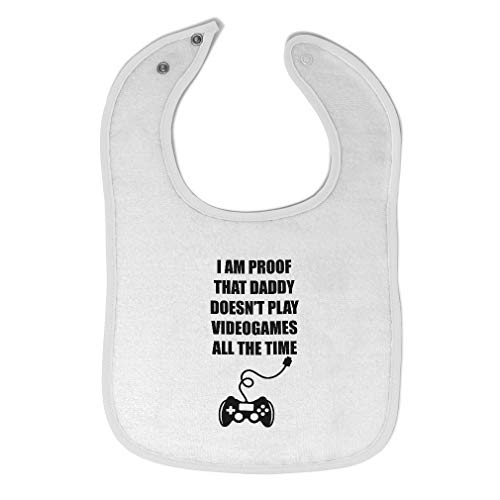 Toddler & Baby Bibs Burp Cloths Dad I Am Proof That Daddy Doesn't Play Videogames All The Time Cotton Baby Items for Baby Girl & Boy White Design Only
