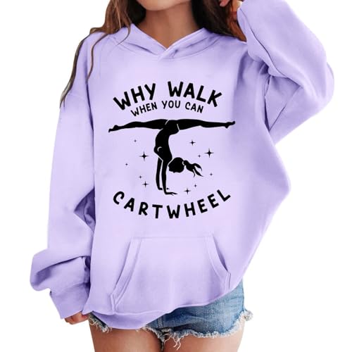 Why Walk When You Can Cartwheel Girls Hoodies Long Sleeve