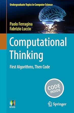 Computational Thinking: First Algorithms, Then Code (Undergraduate ...