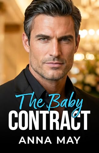 The Baby Contract: Eine Leihmutter-Romance mit Forced Proximity (Das Spiel der Milliardäre 9)