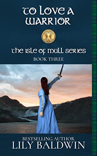 To Love a Warrior (Isle of Mull Series Book 3)