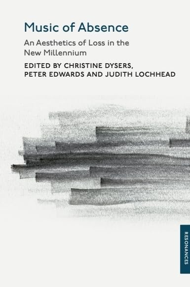 Music of Absence livre analyse esthétique de la perte en musique anglaise