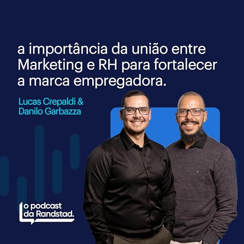 [talent insights] Ep. 1 - Import&acirc;ncia da uni&atilde;o entre Marketing e RH para fortalecer a marca empregadora