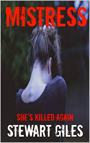 Mistress: She's killed again (Miranda Trilogy Book 2)