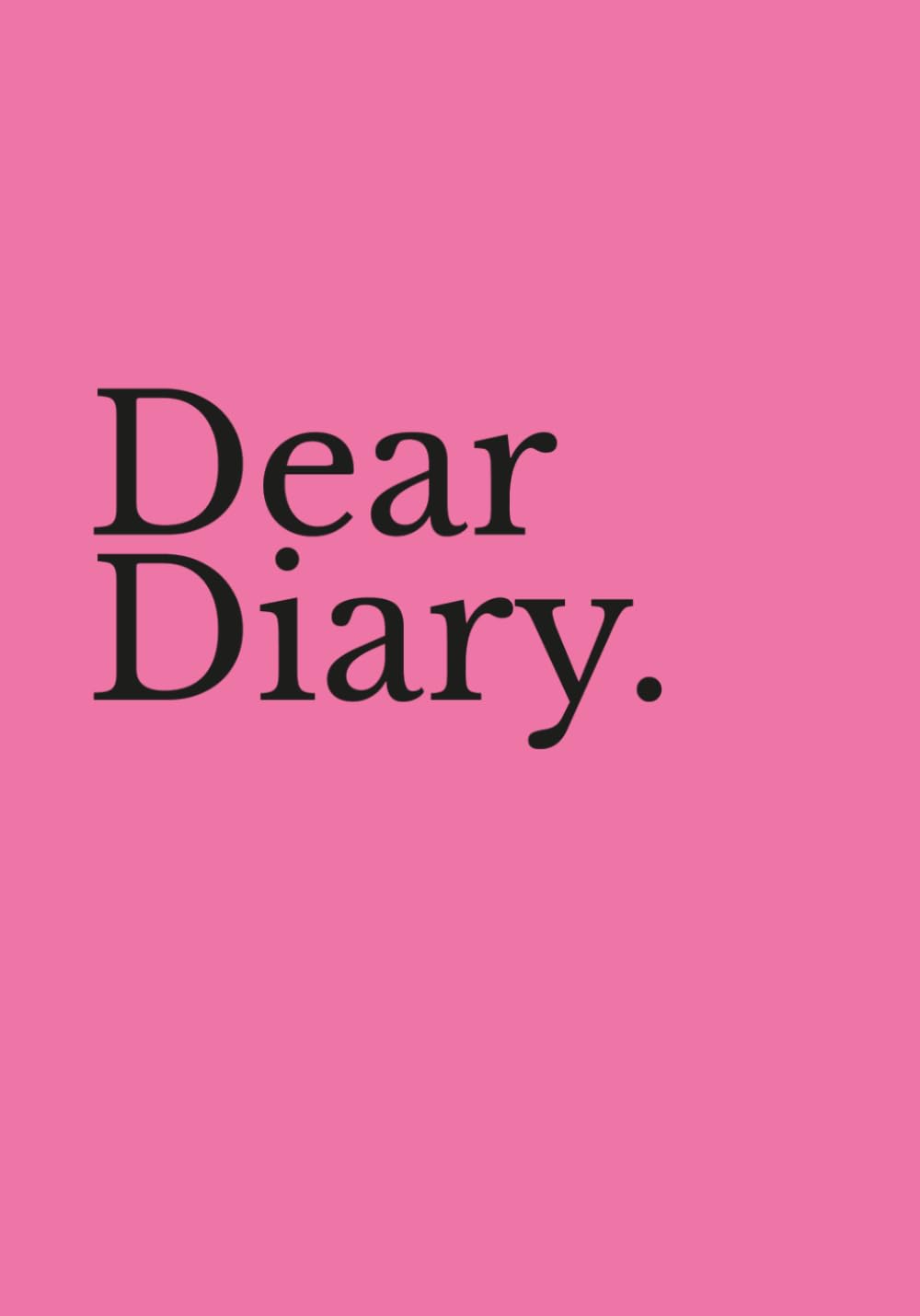 Dear Diary. (Hot Pink Edition): An Aesthetic Activity & Journaling Book for Teen Girls