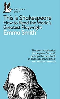 This Is Shakespeare: How to Read the World's Greatest Playwright (Pelican Books)
