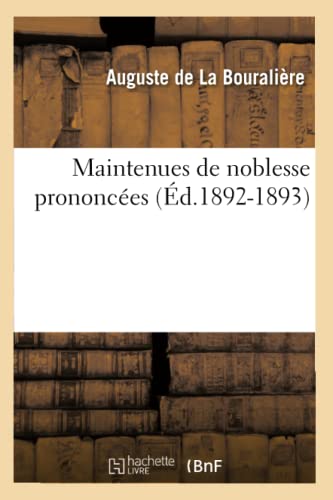Maintenues de Noblesse Prononcées (Éd.1892-1893) (Histoire) (French Edition)